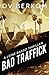 Bad Traffick: A Leine Basso Thriller (Volume 2) by D.V. Berkom (2015-07-31)