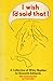 I wish I'd said that ! by Frank  Muir