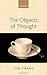 The Objects of Thought by Tim Crane (2013-10-03)