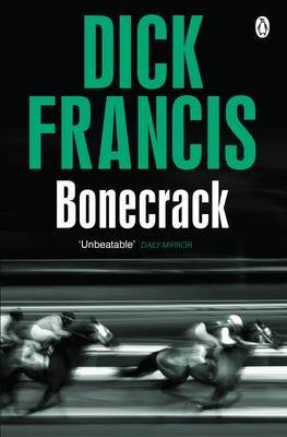 [Bonecrack] (By: Dick Francis) [published: October, 2013]