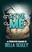 Save Me: a Stepbrother Romance by Bella Scully (2015-07-03)