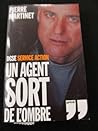 DGSE Service Action - Un Agent Sort De L'Ombre - by Pierre Martinet