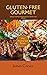 Gluten-Free Gourmet: Delici...