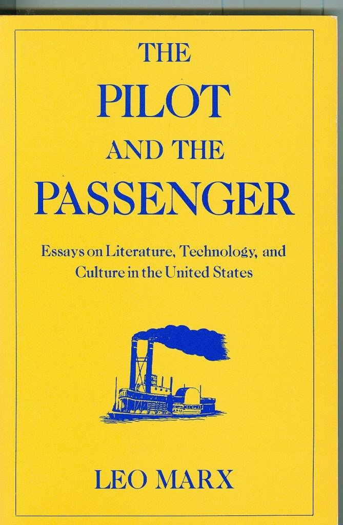 The Pilot and the Passenger: Essays on Literature, Technology, and Culture in the United States (Paperback)