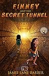 Finney and the Secret Tunnel: A Finney and the Mathmysterians Adventure