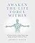 Awaken the Life Force Withi...