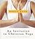 Invitation to Christian Yog...