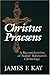 Christus Praesens: A Reconsideration of Rudolf Bultmann's Christology by James F. Kay (1994-03-02)