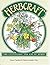 Herbcraft: The cultivation and use of herbs