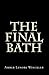 The Final Bath by Amber Lenore Winckler (2009-10-01)