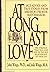 At Long Last Love: Sage Advice and True Stories from America's Premier Matchmakers