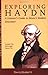 By David Hurwitz Unlocking the Masters Series: Exploring Haydn - A Listener's Guide to Music's Boldest Innovator - Bo [Paperback]