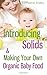 By Katherine Smiley Introducing Solids & Making Your Own Orga... by Katherine Smiley
