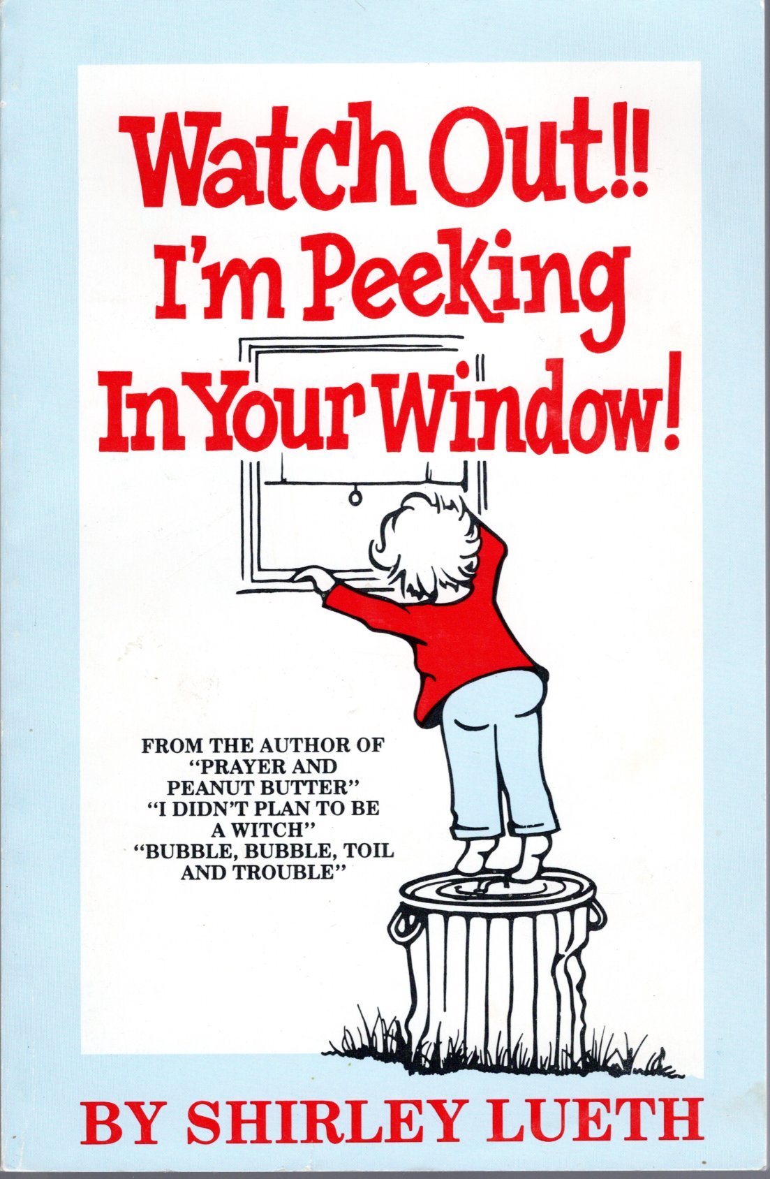 Watch Out I'm Peeking in Your Window (Paperback)