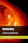 Awakening: A Spiritual Memoir