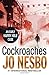 Cockroaches by Jo Nesbo by Jo Nesbø