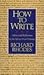How to Write: Advice and Reflections by Richard Rhodes (1995-06-01)
