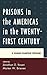 Prisons in the Americas in the Twenty-First Century: A Human Dumping Ground (Security in the Americas in the Twenty-First Century) (2015-04-09)