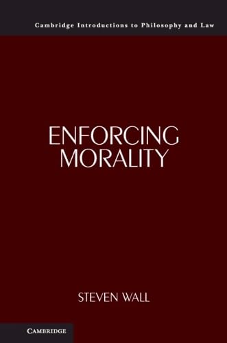 Enforcing Morality (Cambridge Introductions to Philosophy and Law)