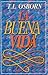 La Buena Vida (The Good Life) (Spanish Edition) by T. L. Osborn (2008-09-18)