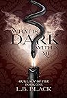 What Is Dark With...