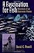 A Fascination for Fish: Adventures of an Underwater Pioneer (UC Press/Monterey Bay Aquarium Series in Marine Conservation) by David C. Powell (2003-04-07)