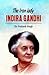 The Iron Lady Indira Gandhi