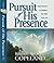 Pursuit of His Presence: Daily Devotions to Strengthen Your Walk with God by Kenneth Copeland (2002-07-04)
