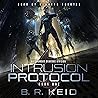 Intrusion Protocol: Autonomous Weapons Division, Book 1