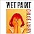 Wet Paint