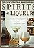 The Cook's Practical Encyclopedia of Spirits & Liqueurs