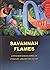 Savannah Flames: A Papua Ne...