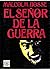 El señor de la guerra by Malcolm Bosse