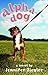 Alpha Dog by Jennifer Ziegler (2006-07-11)