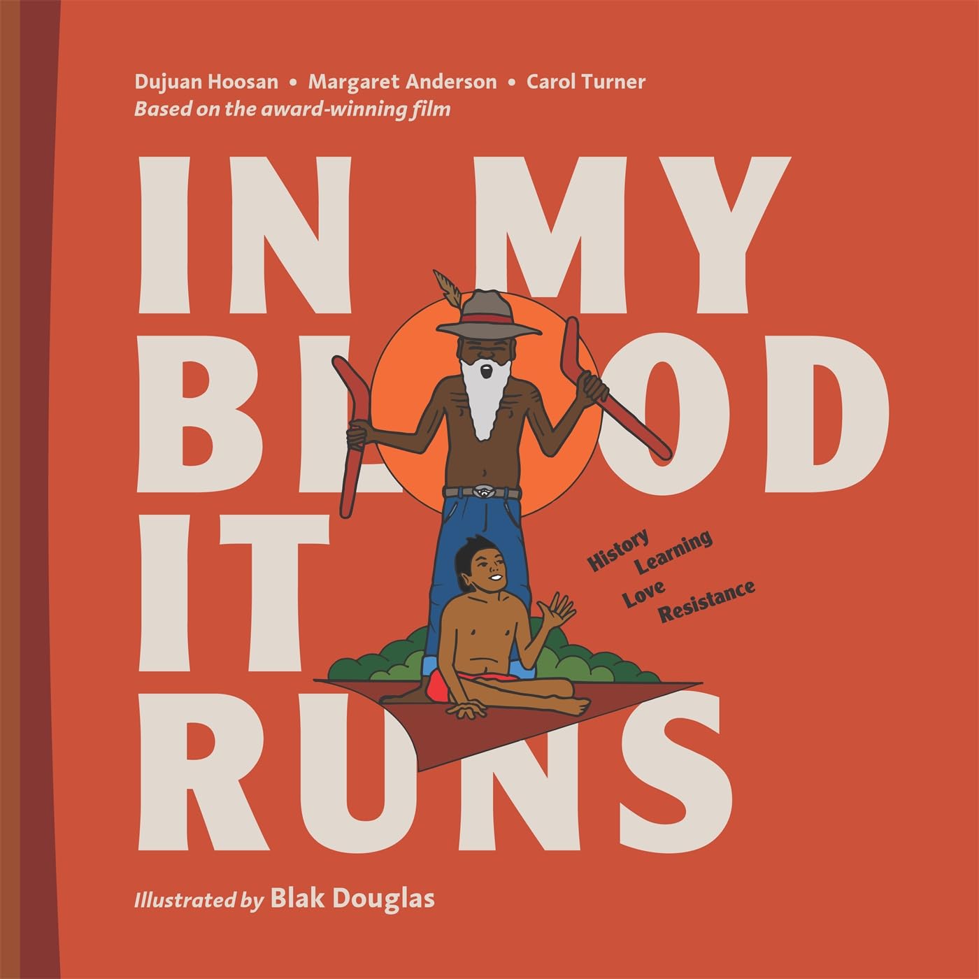 In My Blood It Runs: History. Learning. Love. Resistance (Kindle Edition)