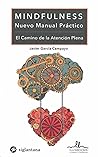 Mindfulness Nuevo Manual Práctico. El camino a la Atención Plena