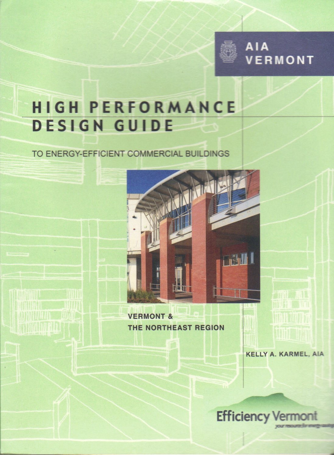 High Performance Design Guide to Energy-efficient Commercial Buildings (Spiral-bound)