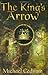 The King's Arrow by Michael Cadnum (2008-02-14)