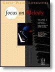 Focus on Melody, Volume 2 - Intermediate/Early Advanced Piano (Unknown Binding)