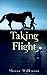 Taking Flight by Sheena Wilkinson (2010-09-01)