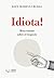 Idiota! by Raül Romeva i Rueda