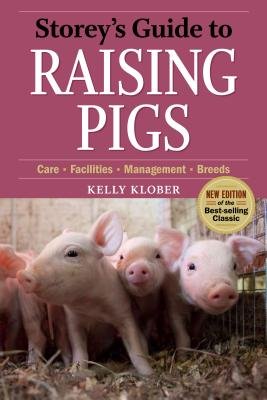 Storey's Guide to Raising Pigs[STOREYS GT RAISING PIGS 3/E][Paperback] (Paperback)