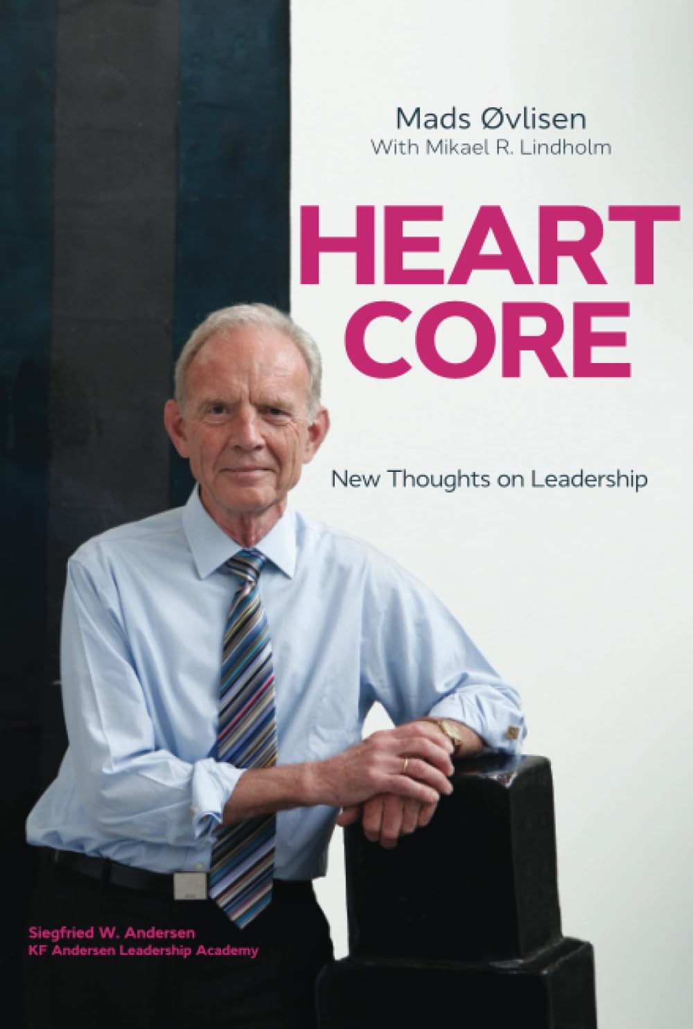 Heartcore: New Thoughts on Leadership (Paperback)