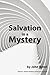Salvation in a Mystery