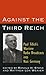 Against the Third Reich: Paul Tillich's Wartime Radio Broadcasts into Nazi Germay by Paul Tillich (1998-05-01)