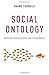 Social Ontology: Collective Intentionality and Group Agents by Raimo Tuomela (2013-09-01)