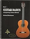 GUITAR BASICS: A BEGINNINGGUITAR METHOD BOOK ONE
