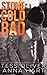 Stone Cold Bad: An Alpha Bad Boy Romance (Stone Brothers Volume 1)