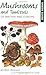 Mushrooms and Toadstools of...