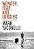 Wonder, Fear, and Longing, Paperback: A Book of Prayers by Mark Yaconelli (2009-08-31)